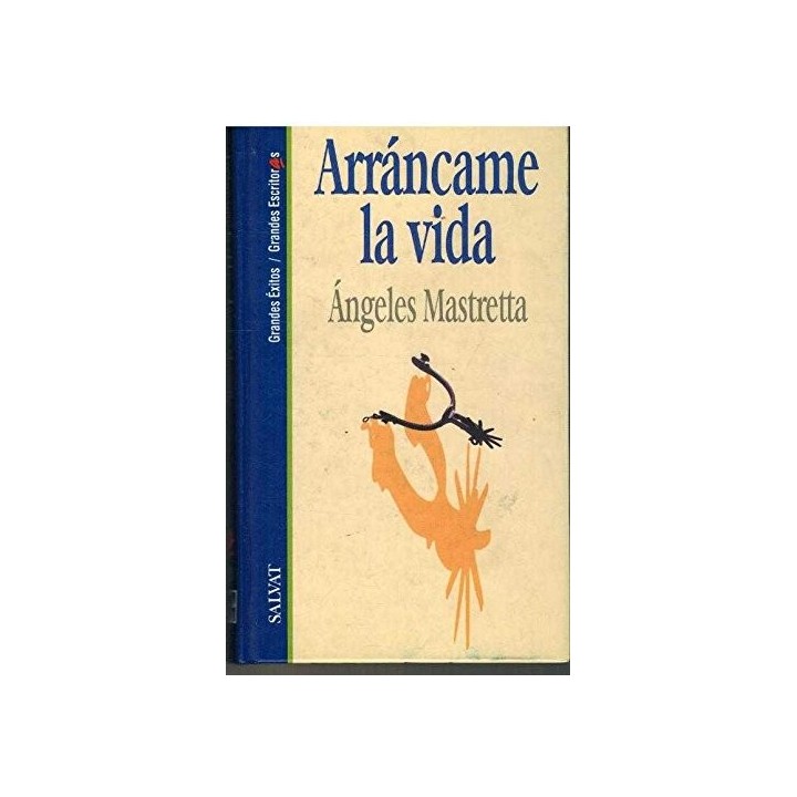 Arráncame La Vida - Ángeles Mastretta